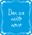 Dan za nešto novo